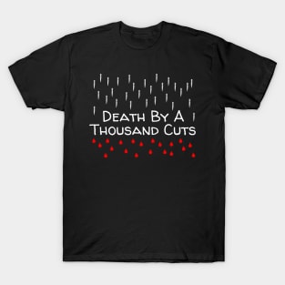 Death By A Thousand Cuts T-Shirt